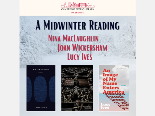 Event image for CPL Presents: Nina MacLaughlin, Joan Wickersham, and Lucy Ives (Main/Virtual)