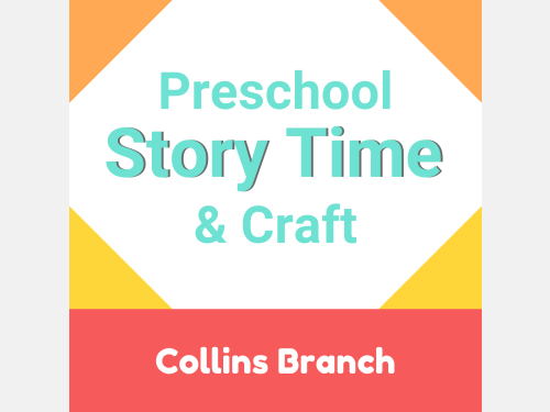 Event image for Preschool Story Time and Craft (Collins)