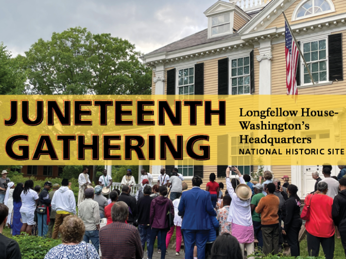 Juneteenth Gathering Longfellow House-Washington's Headquarters Naitonal Historic Site