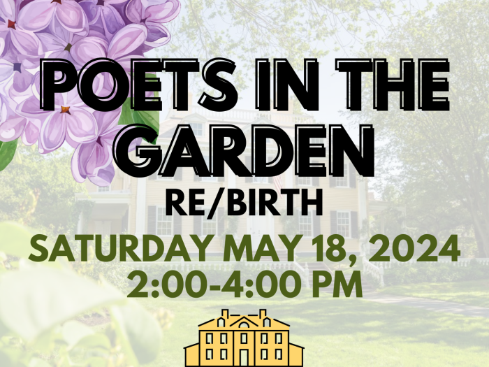 Poets in the Garden Re/Birth Saturday May 18, 2024 2:00-4:00 PM